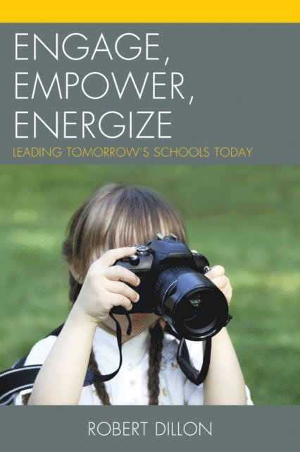 Robert Dillon - Engage, Empower, Energize, E-bok