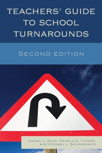 Daniel L. Duke, Pamela D. Tucker, Michael J. Salmonowicz - Teachers' Guide to School Turnarounds, E-bok