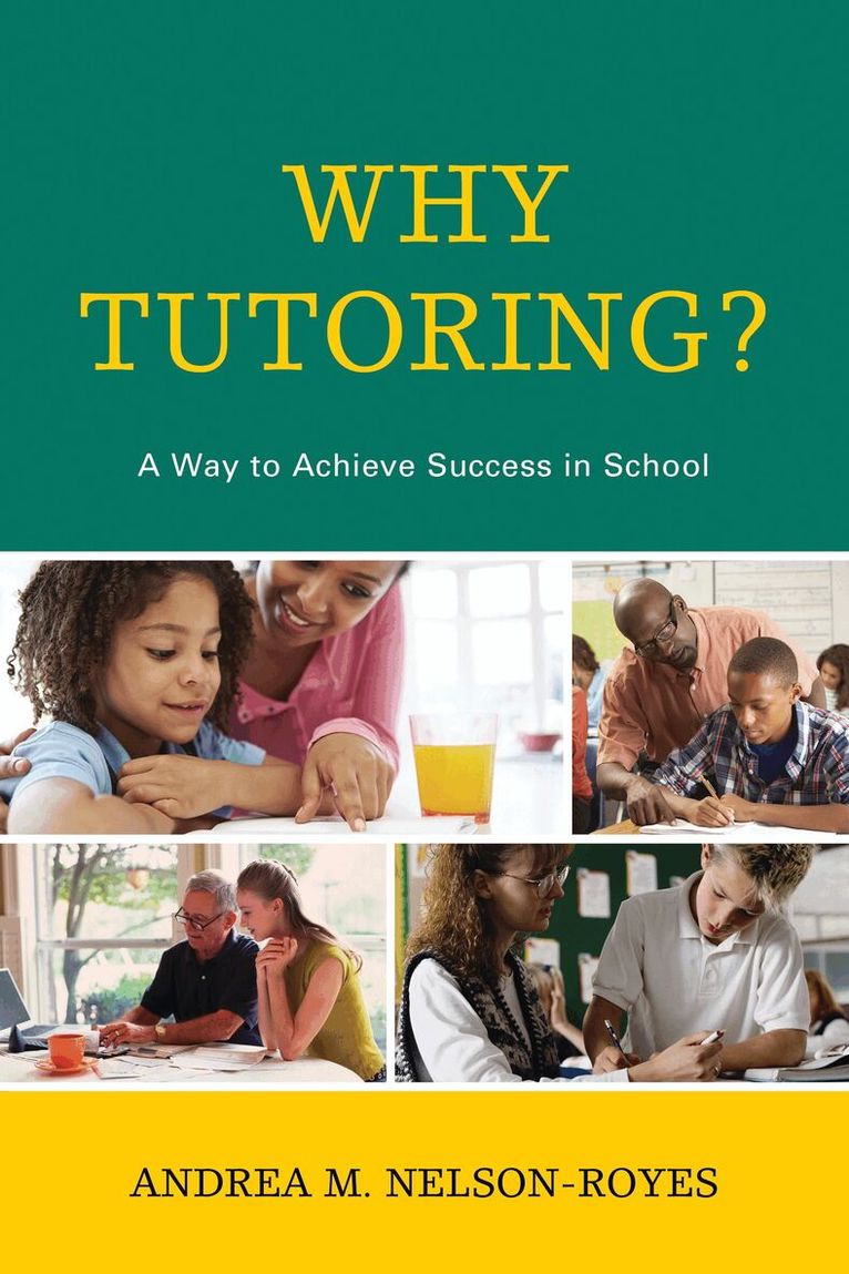 Andrea M. Nelson-Royes - Why Tutoring?, Häftad. Tillgänglighet: Lägg i varukorg