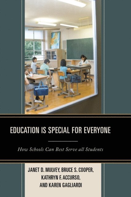 Janet Mulvey, Bruce S. Cooper, Kathryn Accurso, Karen Gagliardi - Education is Special for Everyone, E-bok