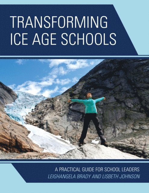 Leighangela Brady, Lisbeth Johnson - Transforming Ice Age Schools, E-bok