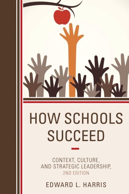 Edward L. Harris - How Schools Succeed, E-bok