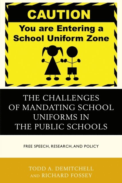 Todd A. DeMitchell, Richard Fossey - Challenges of Mandating School Uniforms in the Public Schools, E-bok