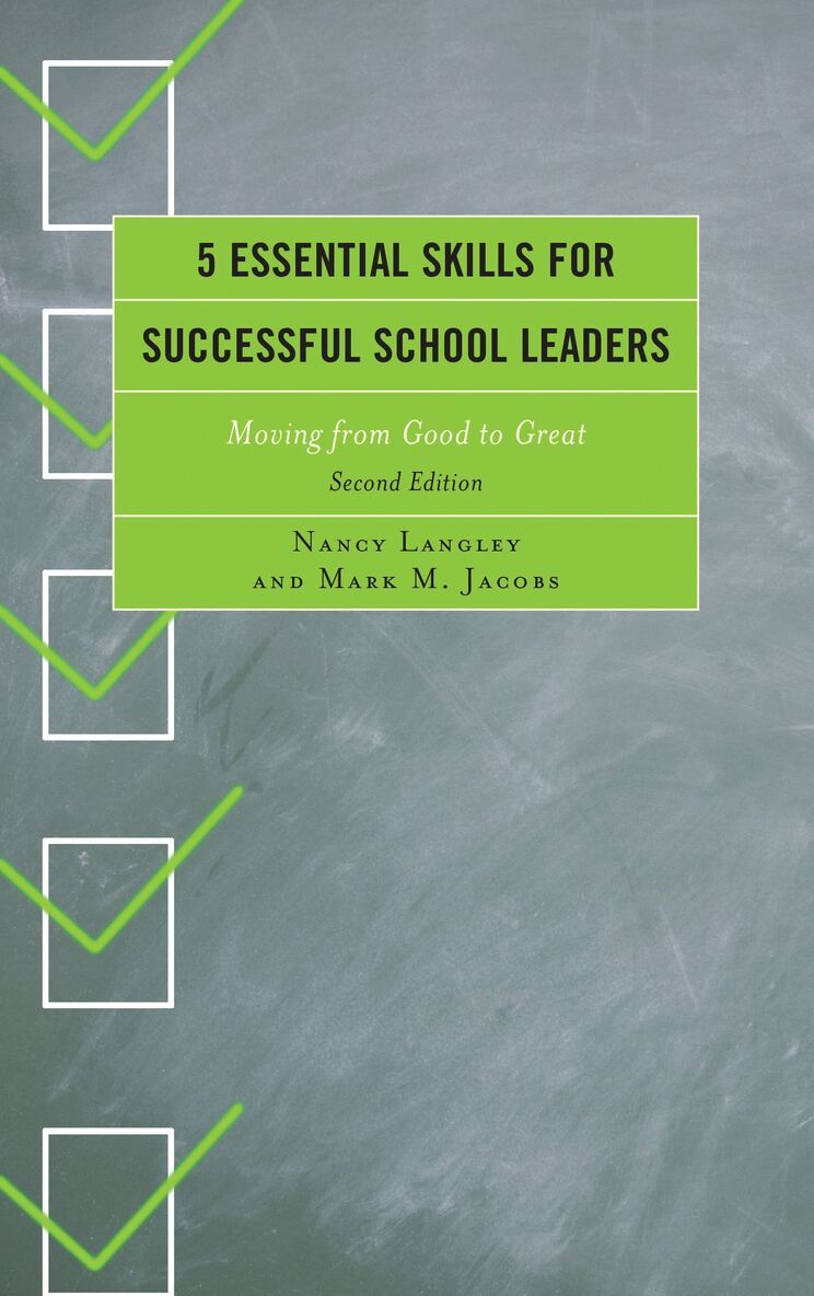 Nancy Langely, Mark M. Jacobs - 5 Essential Skills for Successful School Leaders, Häftad