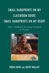 Small Handprints on My Classroom Door; Small Handprints on My Heart