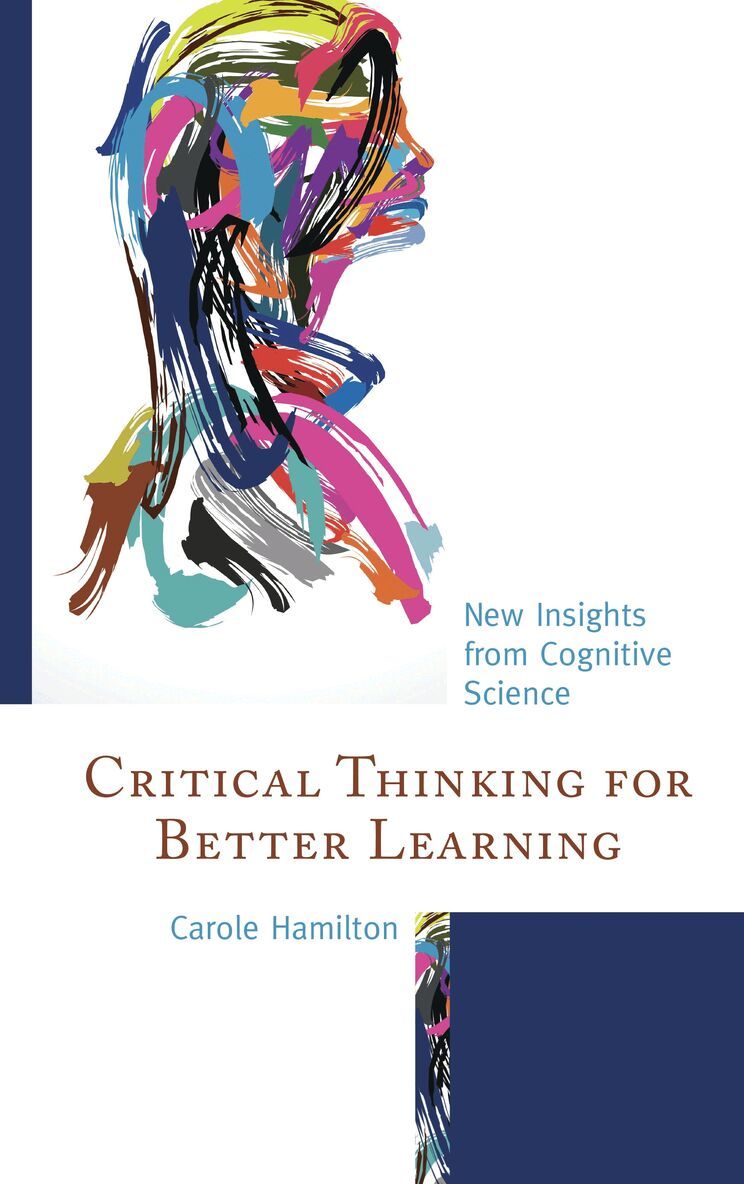 Carole Hamilton - Critical Thinking for Better Learning, Häftad