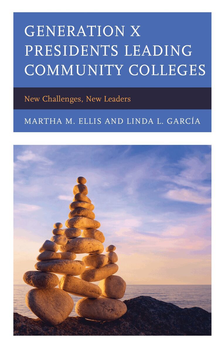 Martha M. Ellis, Linda Garcia - Generation X Presidents Leading Community Colleges, Häftad