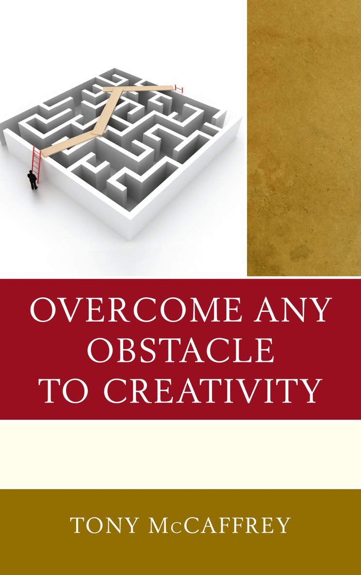 Tony McCaffrey - Overcome Any Obstacle to Creativity, Häftad