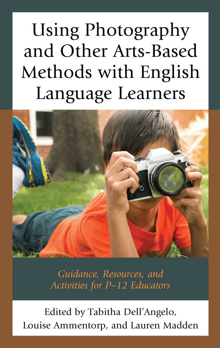 Tabitha Dell'Angelo, Louise Ammentorp, Lauren Madden - Using Photography and Other Arts-Based Methods With English Language Learners, Inbunden