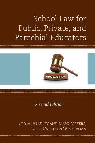 Leo H. Bradley - School Law for Public, Private, and Parochial Educators, Häftad