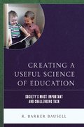 Creating a Useful Science of Education