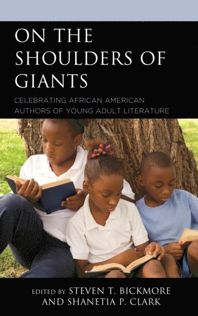 Steven T. Bickmore, Shanetia P. Clark - On the Shoulders of Giants, E-bok