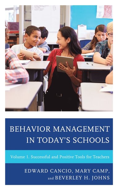 Behavior Management in Today's Schools av Edward Cancio, Mary Camp, Beverley H Johns