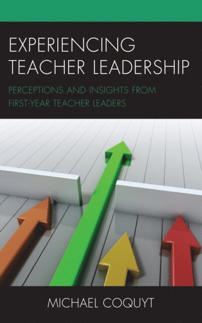 Michael Coquyt - Experiencing Teacher Leadership, E-bok