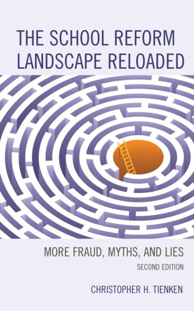 Christopher H. Tienken - School Reform Landscape Reloaded, E-bok