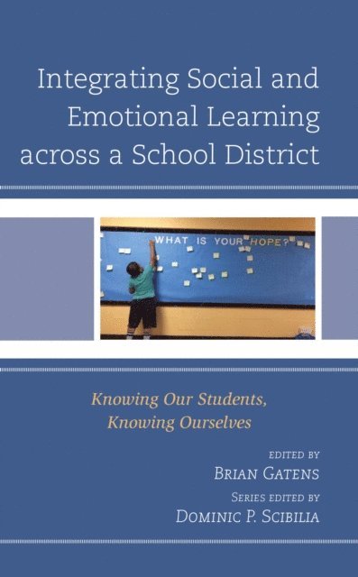 Brian Gatens - Integrating Social and Emotional Learning across a School District, E-bok