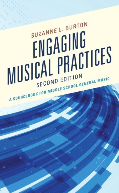 Suzanne L. Burton - Engaging Musical Practices, E-bok