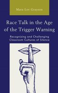 Race Talk in the Age of the Trigger Warning