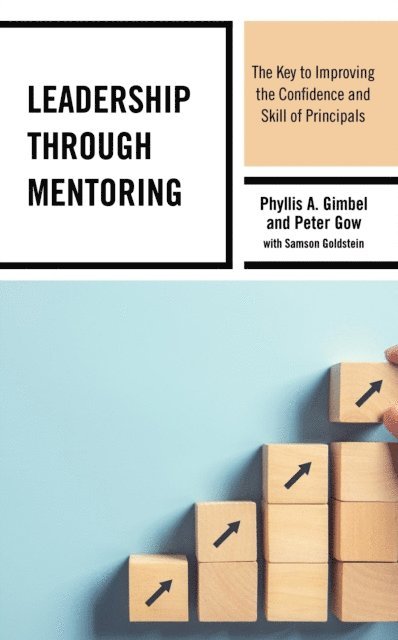 Phyllis A. Gimbel, Peter Gow - Leadership through Mentoring, E-bok
