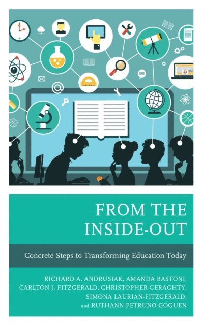 Rich Andrusiak, Amanda Bastoni, Carlton J. Fitzgerald, Christopher Geraghty, Simona Laurian-Fitzgerald, Ruthann Petruno-Goguen - From the Inside-Out, E-bok