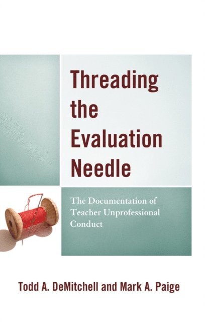 Todd A. DeMitchell, Mark A. Paige - Threading the Evaluation Needle, E-bok