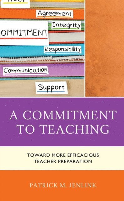 Patrick M. Jenlink - Commitment to Teaching, E-bok