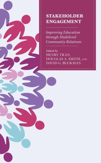 Henry Tran, Douglas A. Smith, David G. Buckman - Stakeholder Engagement, E-bok