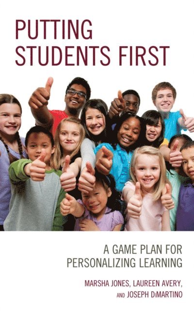 Marsha Jones, Laureen Avery, Joseph DiMartino - Putting Students First, E-bok
