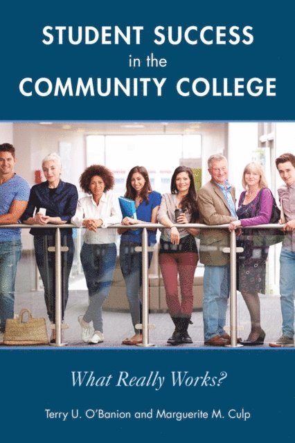 Terry U. O'Banion, Marguerite M. Culp - Student Success in the Community College, E-bok