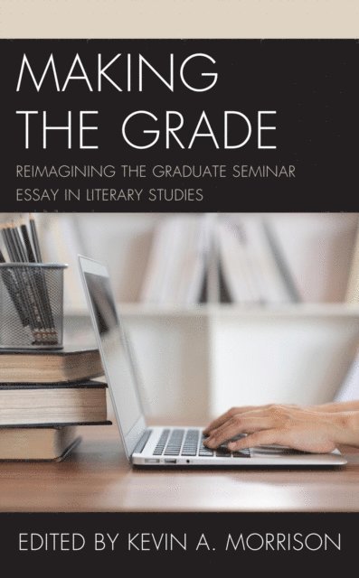 Kevin A. Morrison - Making the Grade, E-bok