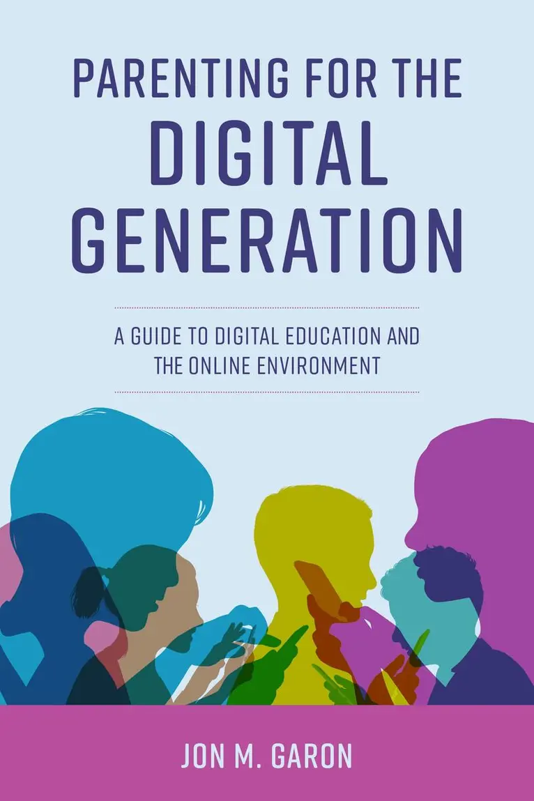 Jon M. Garon - Parenting for the Digital Generation, Inbunden. Tillgänglighet: Lägg i varukorg