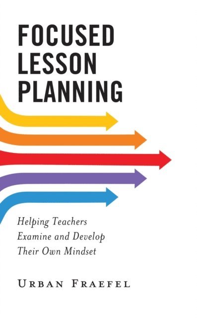 Urban Fraefel - Focused Lesson Planning, E-bok