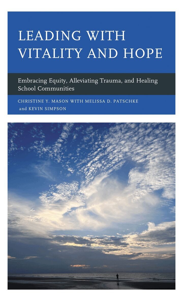 Christine Y. Mason - Leading with Vitality and Hope, Inbunden