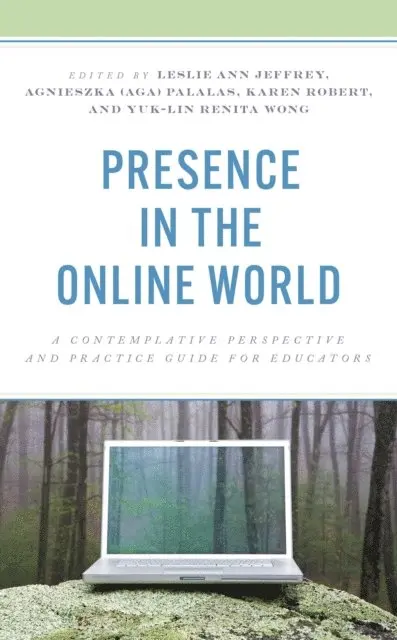 Leslie Jeffrey, Agnieszka (Aga) Palalas, Karen Robert, Yuk-Lin Renita Wong - Presence in the Online World, E-bok. Tillgänglighet: Lägg i varukorg