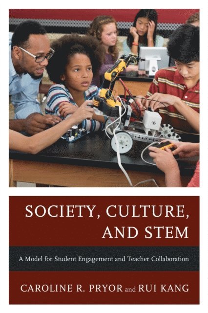 Caroline R. Pryor, Rui Kang - Society, Culture, and STEM, E-bok