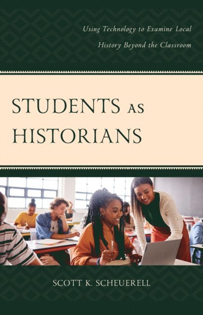 Scott K. Scheuerell - Students as Historians, E-bok. Tillgänglighet: Lägg i varukorg