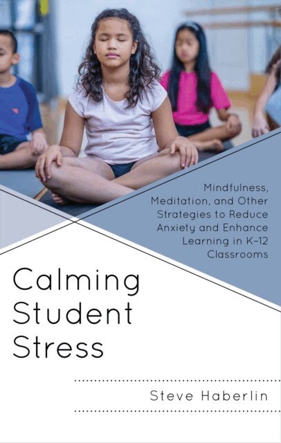 Steve Haberlin - Calming Student Stress, E-bok