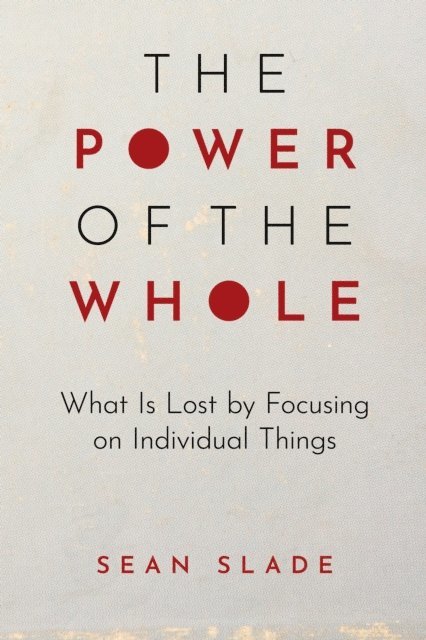 Sean Slade - Power of the Whole, E-bok