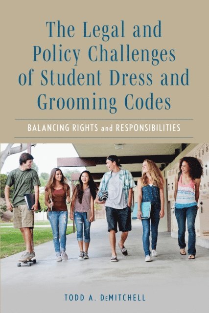 Todd A. DeMitchell - Legal and Policy Challenges of Student Dress and Grooming Codes, E-bok