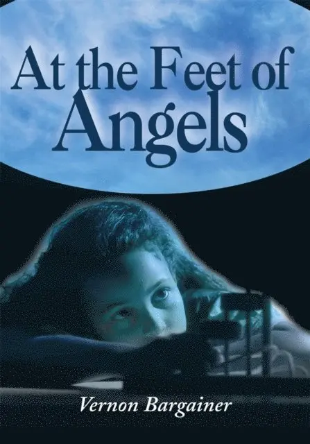 Vernon Bargainer - At the Feet of Angels, E-bok. Tillgänglighet: Lägg i varukorg