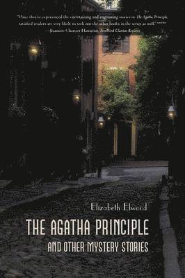 Elizabeth Elwood - Agatha Principle and Other Mystery Stories, Häftad