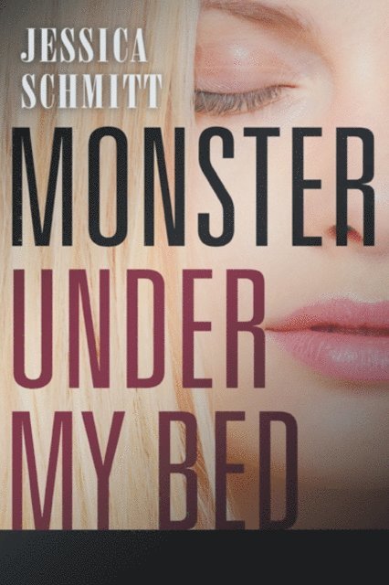 Jessica Schmitt - Monster Under My Bed, E-bok