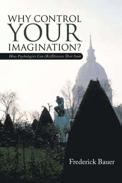 Frederick Bauer - Why Control Your Imagination?, E-bok. Tillgänglighet: Lägg i varukorg