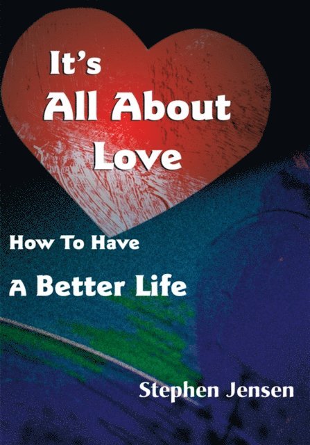 Stephen Jensen - It's All About Love, E-bok