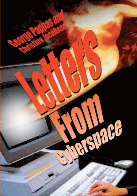 George Pappas, Christine Jacobsen - Letters from Cyberspace, E-bok