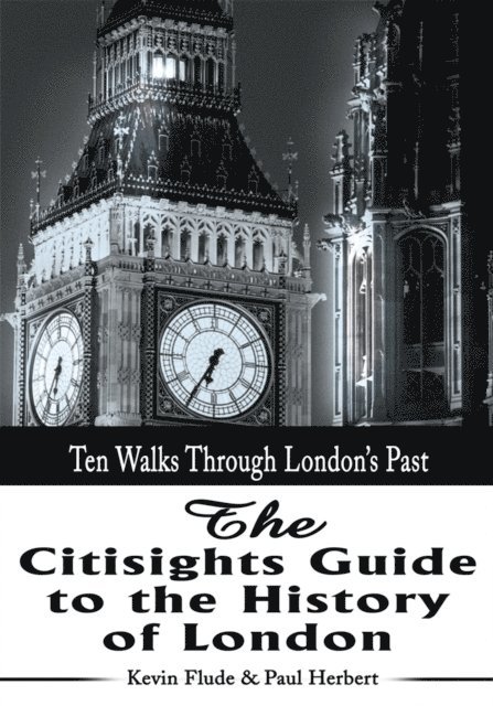 Kevin Flude - Citisights Guide to the History of London, E-bok