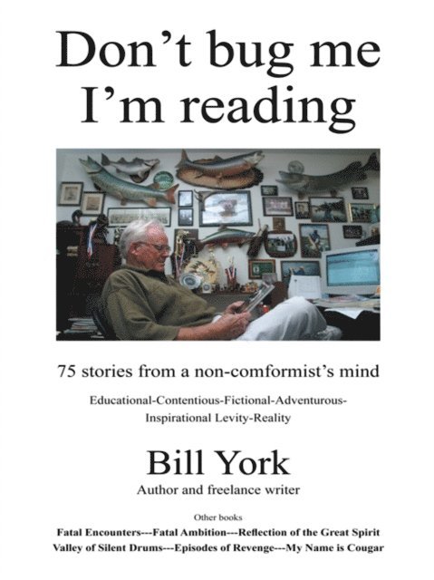 Bill York - Don't Bug Me; I'm Reading, E-bok