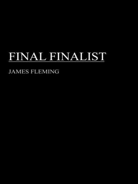James Fleming - Final Finalist, E-bok