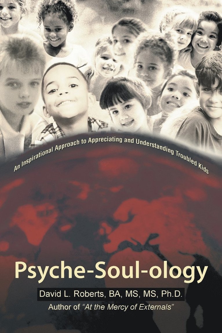 Ba MS Ph D David L Roberts - Psyche-Soul-Ology, Häftad