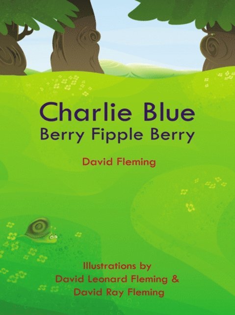 David Fleming - Charlie Blue Berry Fipple Berry, E-bok